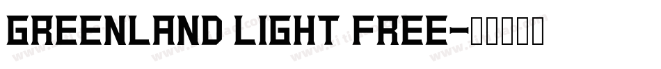 Greenland Light FREE字体转换